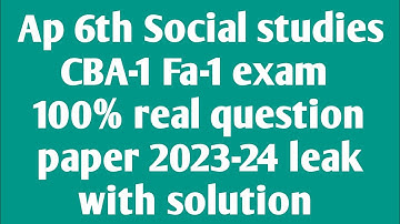 Ap 6th class cba-1 Fa1 social studies 💯 question paper 2023-24 leak|6th social fa1 exam paper 2023
