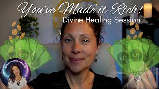 You Have Made It RICH 💰Divine Healing Session💫