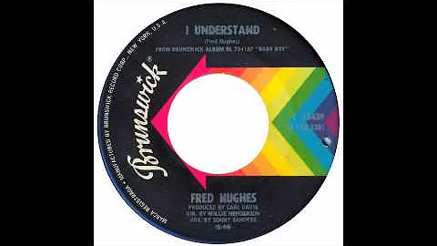 Fred Hughes - I Understand - Brunswick