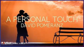 David Pomeranz - A Personal Touch (Lyric Video)