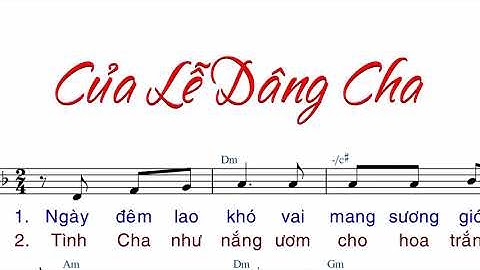 Của Lễ Dâng Cha (ký âm) - Bùi Ngọc - Thánh Ca Ký Âm.