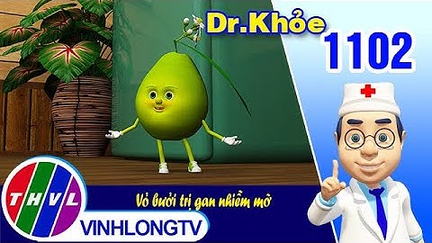 Dr. Khỏe - Tập 1102: Vỏ bưởi trị gan nhiễm mỡ