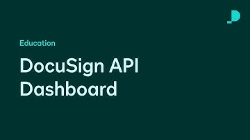 DocuSign API Dashboard | Developer Education