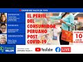 “EL PERFIL DEL  CONSUMIDOR PERUANO POST COVID-19”