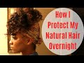 How I Protect My Natural Hair Overnight and How I Refresh In The Morning | Ro Edition