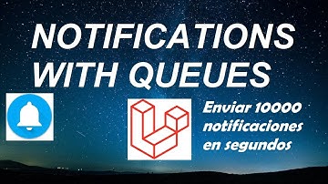 09. Envio de notificaciones con Queues | Notificaciones Laravel 7