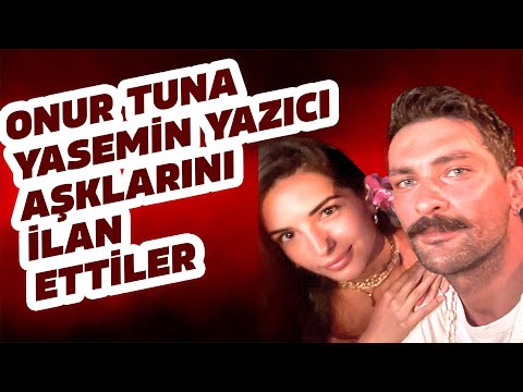 ONUR TUNA İLE YASEMİN YAZICI’NIN 6 AYDIR SEVGİLİ OLDUĞU ORTAYA ÇIKTI