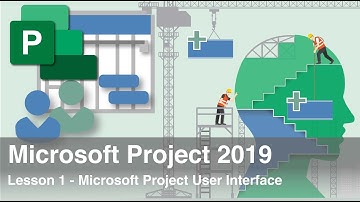 Microsoft Project 2019 Lesson 1 - User Interface