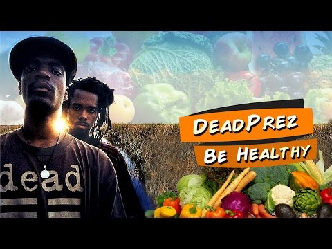 DeadPrez - Be Healthy 