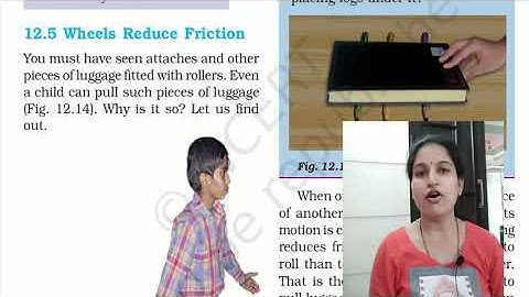 Wheels reduce friction - chapter 12 class 8 science - part 5