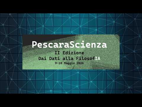 Video Dai Dati alla FilosofIA - PescaraScienza con Daniele Bruno e Leonardo De Deo