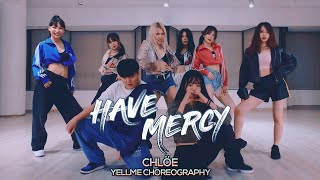 Chlöe - Have Mercy Yellme Choreography