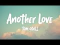 Another Love (Lyrics) – Tom Odell | Emotional Lyric Video