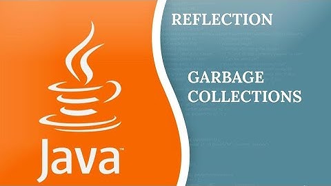 JAVA INTERVIEW QUESTIONS || REFLECTION AND GARBAGE COLLECTIONS