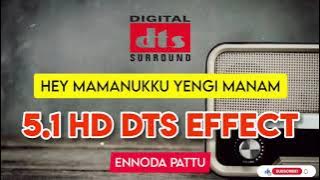 Hey Mamanukku Yengimanam Tamil 5.1 Dts Effect @ennodapattu