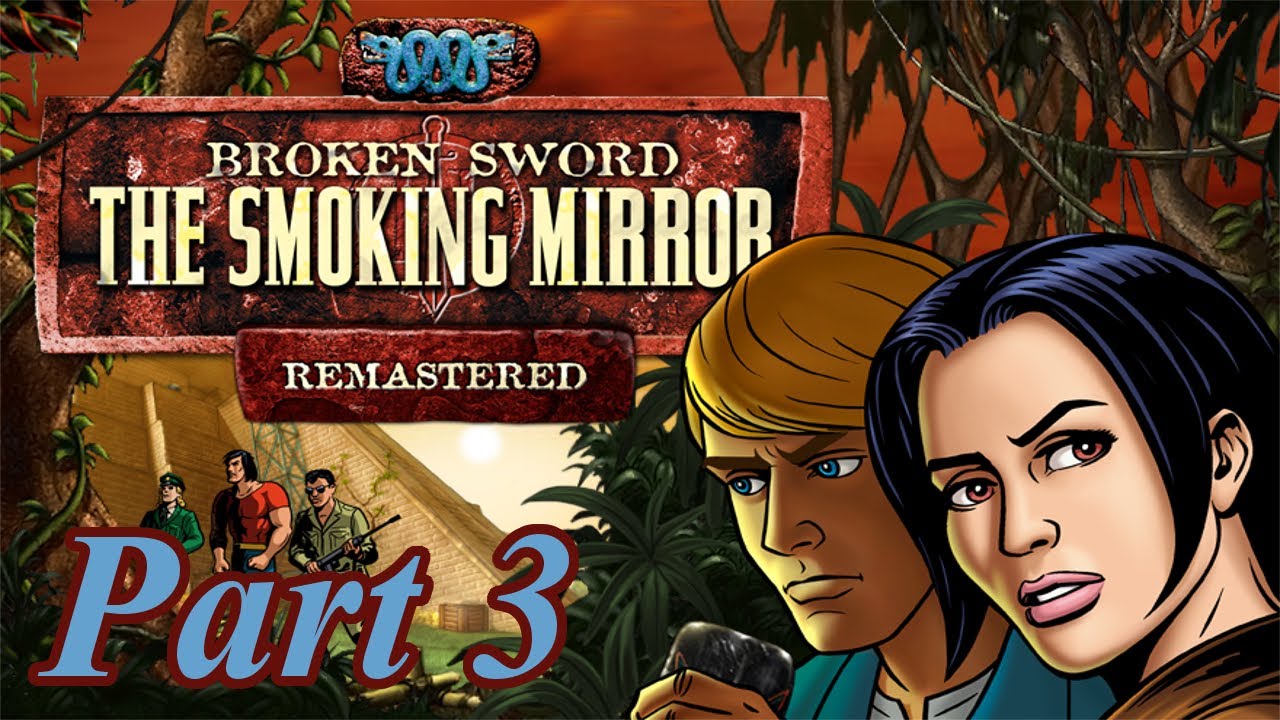 Broken Sword II The Smoking Mirror Remastered Part 3 HD Walkthrough YouTube broken-sword-ii-the-smoking-mirror-remastered-part-3-hd-walkthrough-youtube