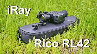 Тепловизионный прицел iRay Rico RL42. Отзыв по эксплуатации, проблемы и особенности.