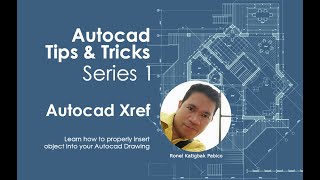 #1 AUTOCAD TIPS AND TRICKS / AUTOCAD XREF #1 AUTOCAD TIPS AND TRICKS / AUTOCAD XREF