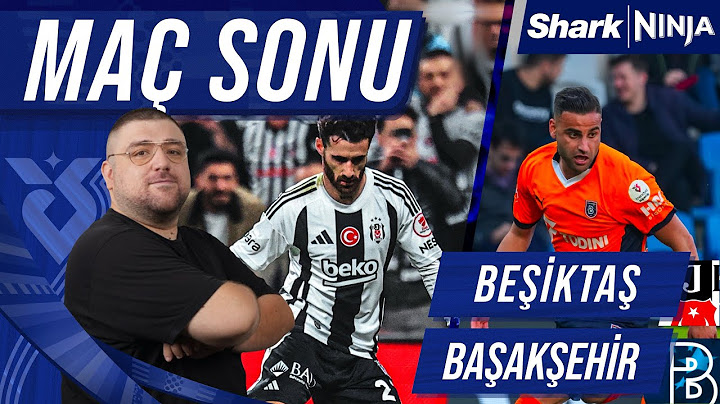 Beşiktaş-Başakşehir | Maç Sonu Değerlendirmesi