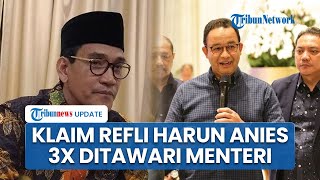 Ramai Isu Reshuffle Kabinet, Refli Harun Klaim Anies Baswedan 3 Kali Ditawari Jadi Menteri Prabowo