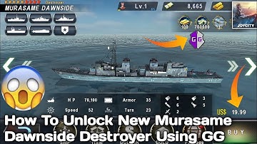 How To Unlock New "Murasame Dawnside" Destroyer Using GG In Warship Battle