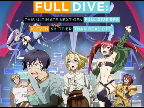 Full Dive: This Ultimate Next-Gen Full Dive RPG Is Even Shittier than Real  Life!