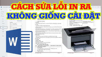 Cách sửa lỗi in trong Word không ra giống định dạng
