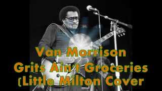 Video voorbeeld van "Van Morrison - Grits Ain't Groceries"