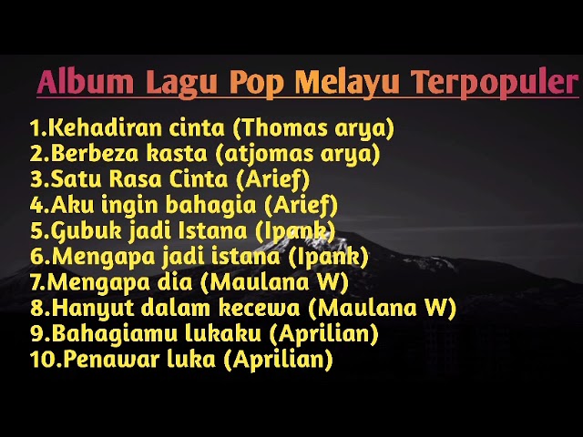 Kumpulan Lagu-Lagu Pop Melayu terpopuler | Thomas arya | Arief | Ipank | Pop melayu class=