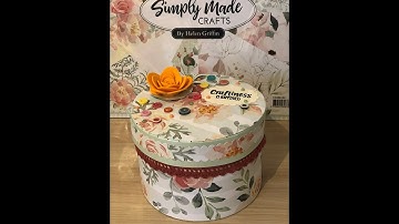 Simply Made Crafts HAT BOX Die Set Tutorial video: See how I make a GORGEOUS STORAGE BOX