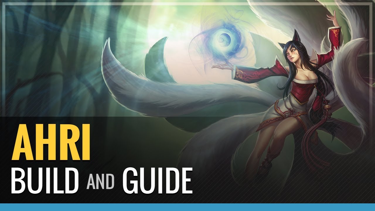 League of Legends Ahri Build and Guide YouTube