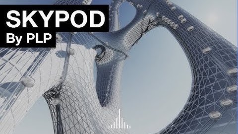 SKYPOD - PLP Rethinks the Elevator as a Vertical Maglev