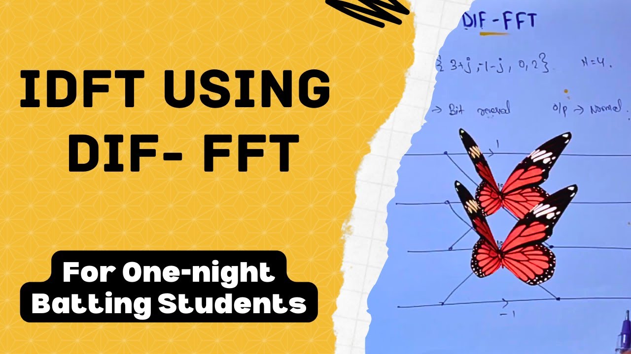 4 point Inverse DFT using DIF - Fast Fourier Transform || DSP || Friend ...