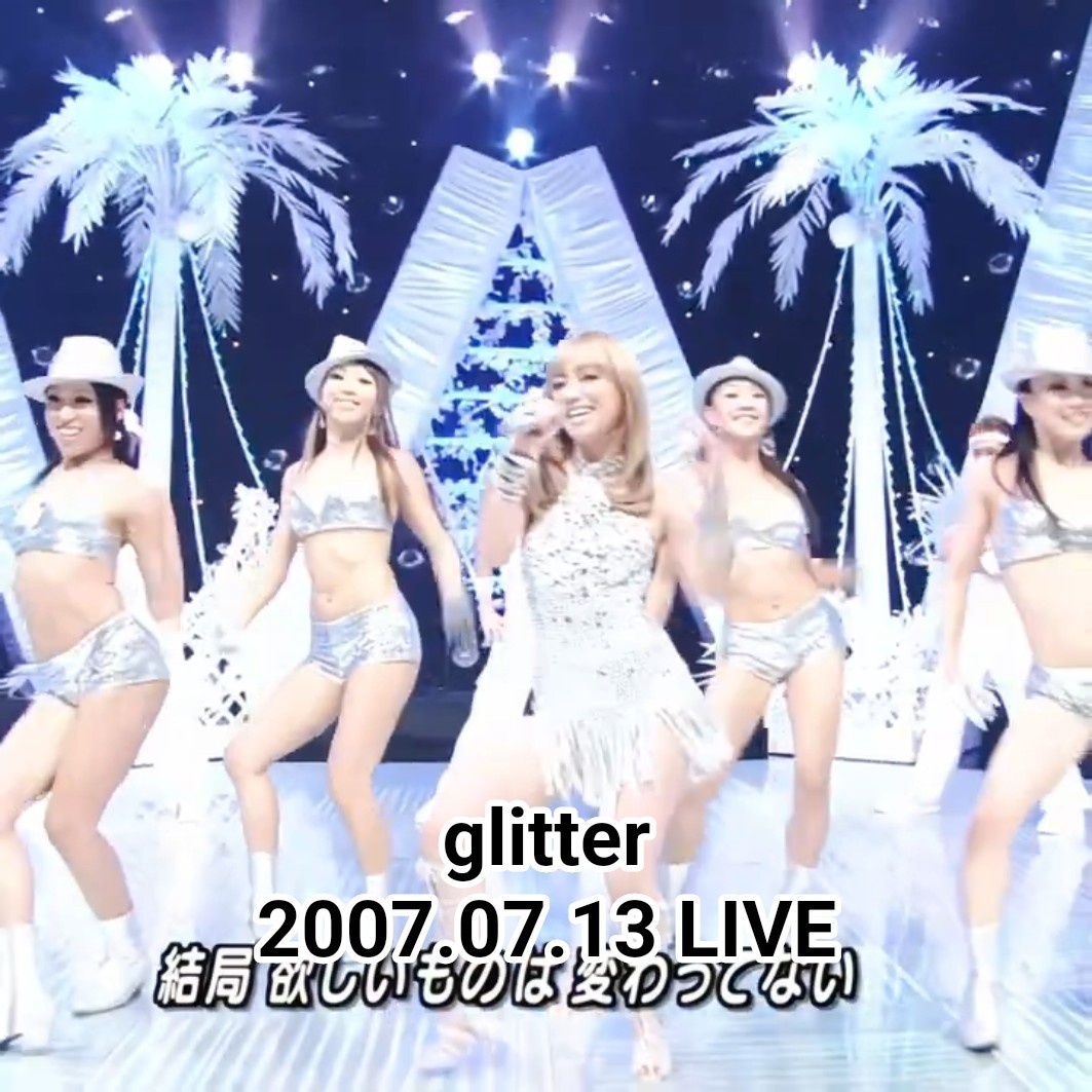 浜崎あゆみ - glitter (2007.07.13 Music Station) #浜崎あゆみ