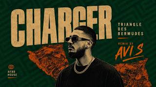 Triangle des bermudes - Charger (Avi S Remix) |Afro House|