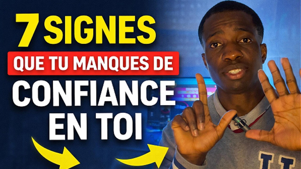 7 Signes Qui Prouvent Que Tu Manques De Confiance En Toi (Et Comment Changer Ça)