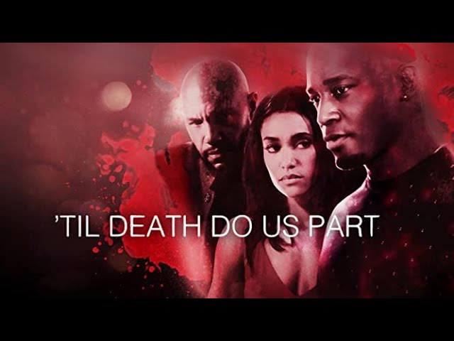 Til Death Do Us Part (2017) | Full Movie | Taye Diggs | Annie Ilonzeh | Stephen Bishop class=