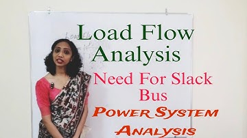 Load Flow Analysis - Different Buses - Need For Slack Bus- Explained in Malayalam