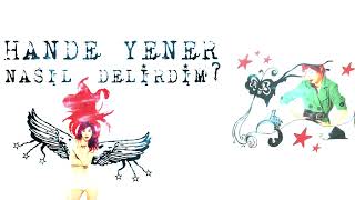Hande Yener - Kibir (Yanmam Lazım) (Remastered)