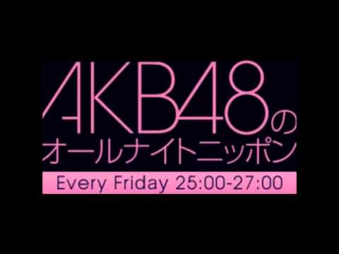 AKB48のオールナイトニッポンのオープニングで渡辺麻友がいきなりメンバーをぶった切る