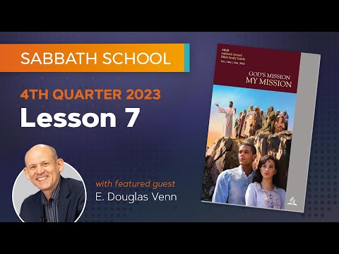 Sabbath School - 2023 Q4 Lesson 7: Mission to My Neighbor