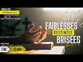 Faiblesses et destines brises  culte du dimanche 12 mai 2024