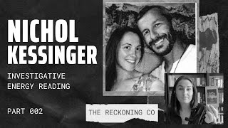 211: NICHOL KESSINGER --- Is She Really Innocent? Energy Reading --- Part 2