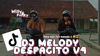 DJ MELODY DESPACITO ASLI KANE BNGT V4⚡🤪🥵