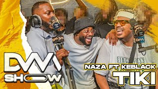 [EXCLUSIVE] Naza - Tiki Feat Keblack #dvmshow