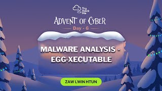 Advent of Cyber 2025 : Day -6 (Malware Analysis -  Egg-xecutable) Walkthrough (TryHackMe)