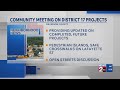 Community meeting on District 17 projects