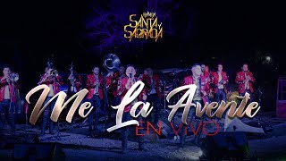 BANDA SANTA Y SAGRADA - ME LA AVENTE - "EN VIVO”