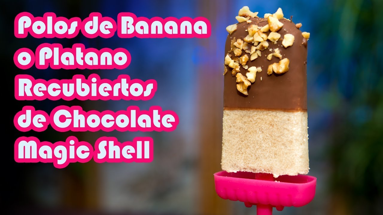 Polos de Banana o Platano Recubiertos de Chocolate Magic Shell