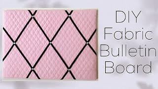 DIY Fabric Covered Bulletin Board